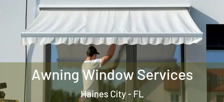  Awning Window Services Haines City - FL