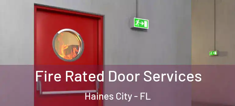  Fire Rated Door Services Haines City - FL
