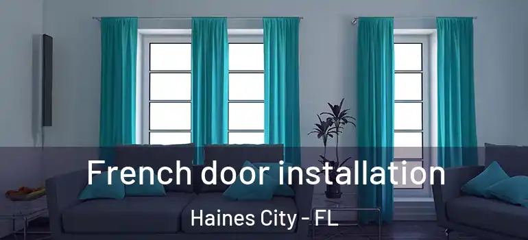  French door installation Haines City - FL