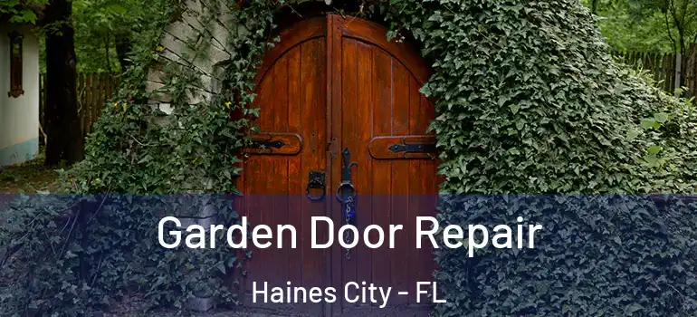  Garden Door Repair Haines City - FL