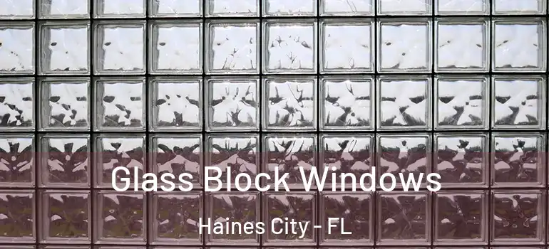  Glass Block Windows Haines City - FL