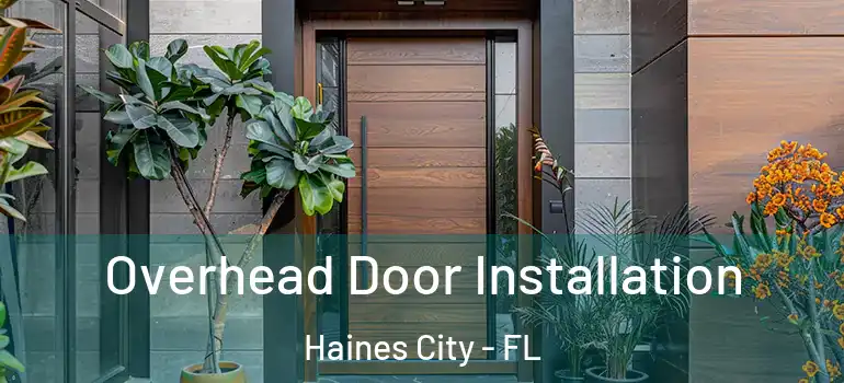  Overhead Door Installation Haines City - FL
