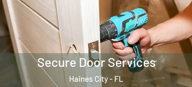  Secure Door Services Haines City - FL